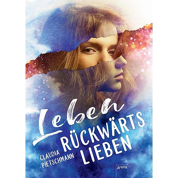 Leben rückwärts lieben, Claudia Pietschmann