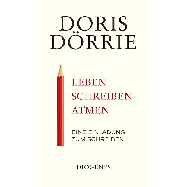 Leben, schreiben, atmen, Doris Dörrie