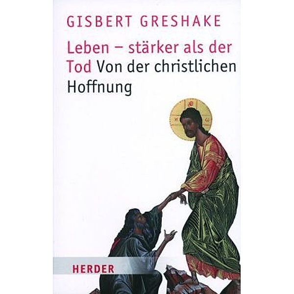 Leben - stärker als der Tod, Gisbert Greshake