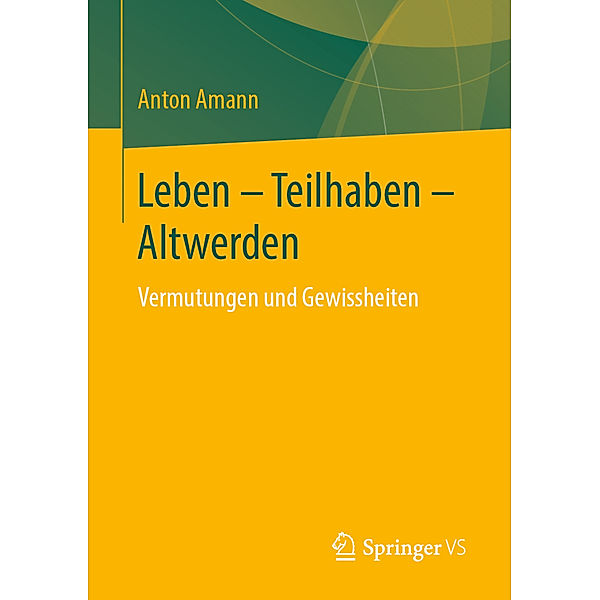 Leben - Teilhaben - Altwerden, Anton Amann