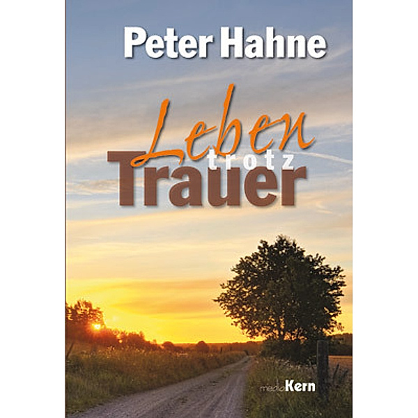 Leben trotz Trauer, Peter Hahne