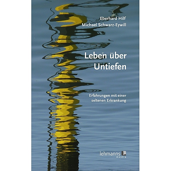 Leben über Untiefen, Eberhard Hilf, Michael Schwarz-Eywill