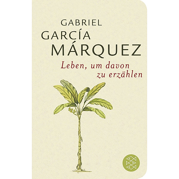 Leben, um davon zu erzählen, Gabriel García Márquez