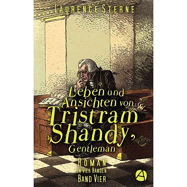 Leben und Ansichten von Tristram Shandy, Gentleman. Band Vier / Tristram-Tetralogie Bd.4, Laurence Sterne