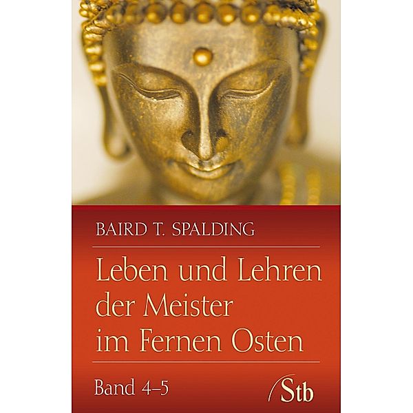 Leben und Lehren der Meister im Fernen Osten, Baird T Spalding