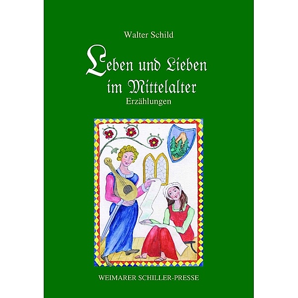 Leben und Lieben im Mittelalter, Walter Schild