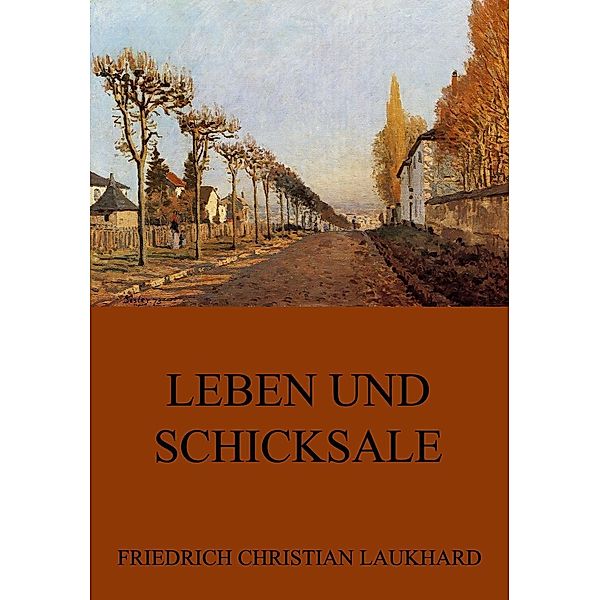 Leben und Schicksale, Friedrich Christian Laukhard