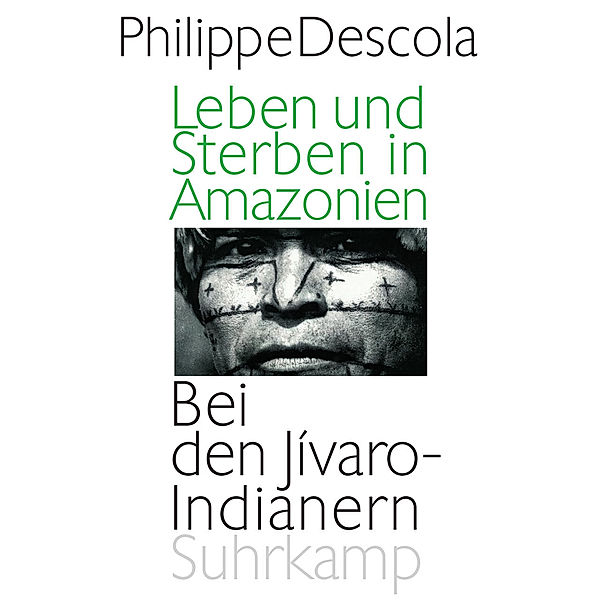 Leben und Sterben in Amazonien, Philippe Descola