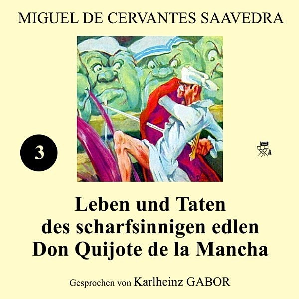Leben und Taten des scharfsinnigen edlen Don Quijote de la Mancha (Buch 3), Miguel Cervantes De Saavedra