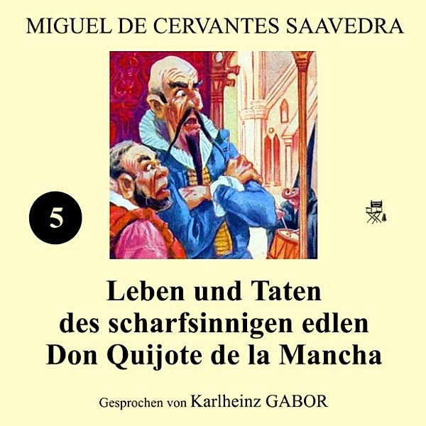 Leben und Taten des scharfsinnigen edlen Don Quijote de la Mancha (Buch 5), Miguel Cervantes De Saavedra