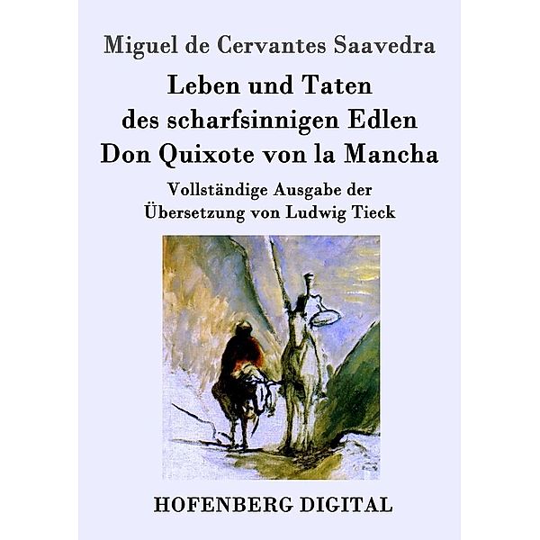 Leben und Taten des scharfsinnigen Edlen Don Quixote von la Mancha, Miguel de Cervantes Saavedra