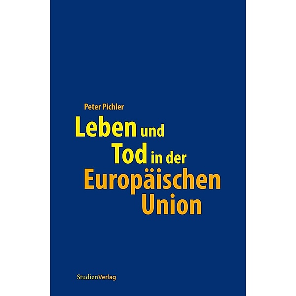 Leben und Tod in der Europäischen Union, Peter Pichler
