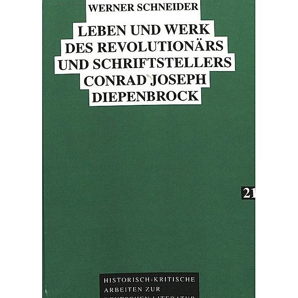 Leben und Werk des Revolutionärs und Schriftstellers Conrad Joseph Diepenbrock, Lisel Schneider