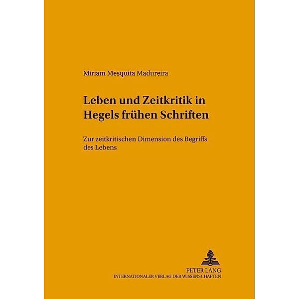 Leben und Zeitkritik in Hegels frühen Schriften, Miriam Mesquita Sampaio de Madureira