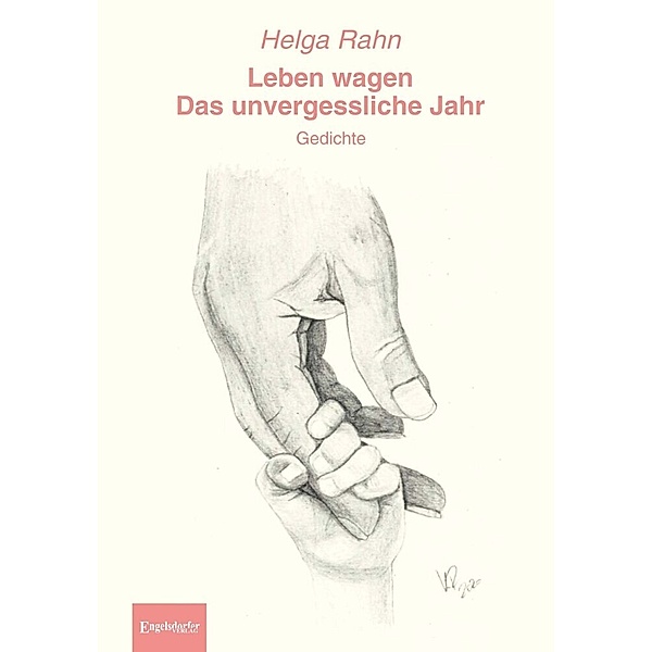 Leben wagen - Das unvergessliche Jahr, Helga Rahn