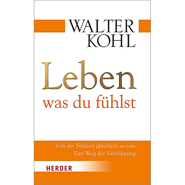 Leben, was du fühlst, Walter Kohl
