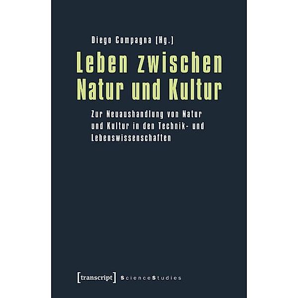 Leben zwischen Natur und Kultur / Science Studies