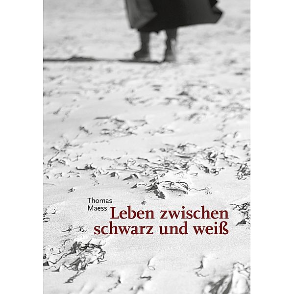 Leben zwischen schwarz und weiss, Thomas Maess