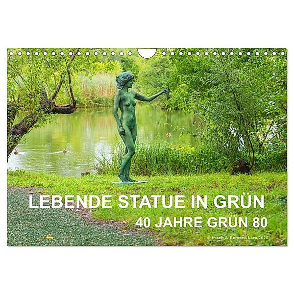 LEBENDE STATUE IN GRÜN 40 Jahre Grün 80 (Wandkalender 2024 DIN A4 quer), CALVENDO Monatskalender, Fru.ch