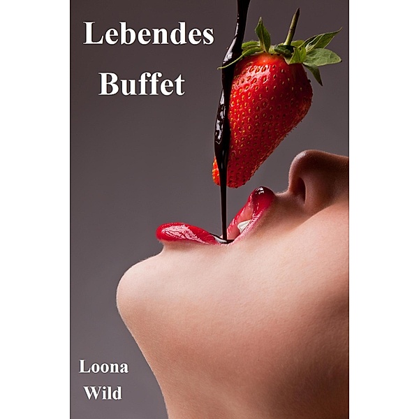 Lebendes Buffet, Loona Wild