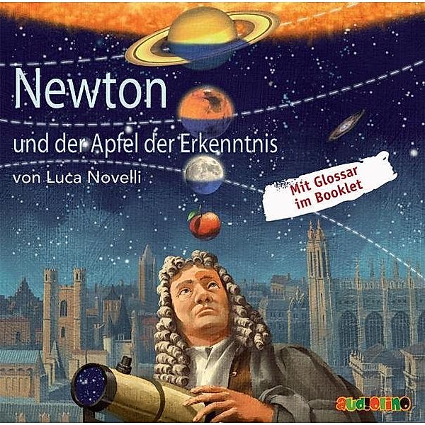 Lebendige Biographien - Newton und der Apfel der Erkenntnis,1 Audio-CD, Luca Novelli