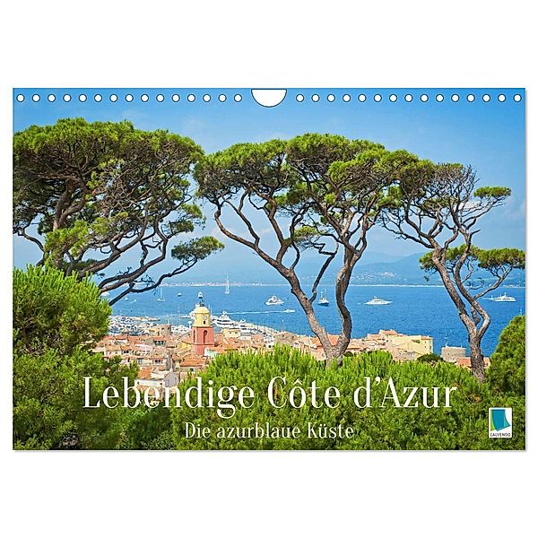 Lebendige Cote d'Azur: Die azurblaue Küste (Wandkalender 2025 DIN A4 quer), CALVENDO Monatskalender, Calvendo