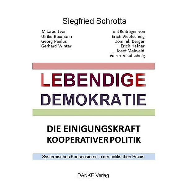 Lebendige Demokratie, Siegfried Schrotta