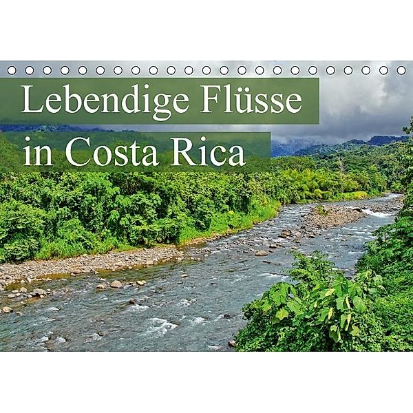 Lebendige Flüsse in Costa Rica (Tischkalender 2017 DIN A5 quer), M. Polok, k.A. M.Polok