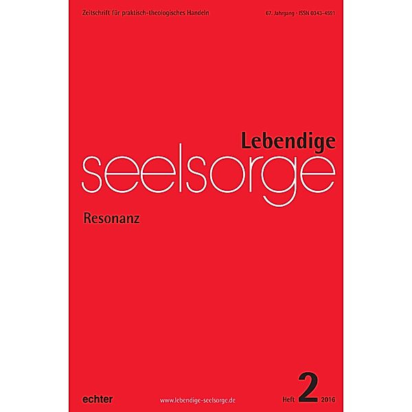 Lebendige Seelsorge 2/2016 / Lebendige Seelsorge, Erich Garhammer, Bernhard Spielberg, Jörg Seip