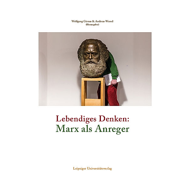 Lebendiges Denken: Marx als Anreger