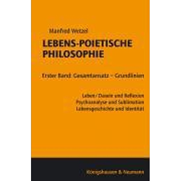 Lebens-Poietische Philosophie, Manfred Wetzel
