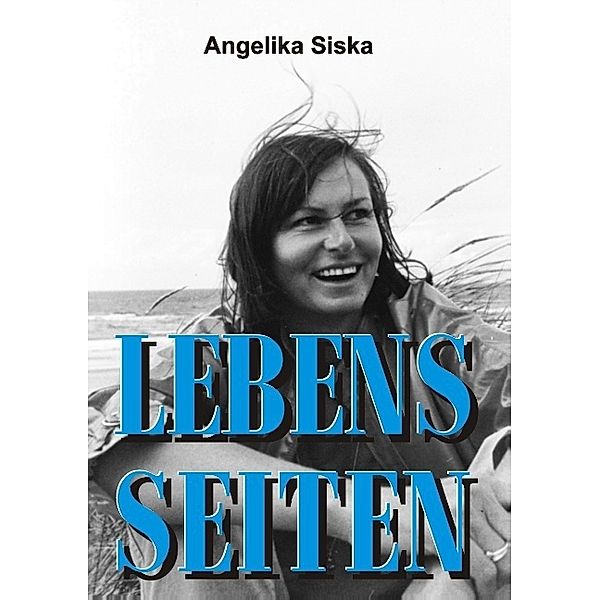 LEBENS-SEITEN, Angelika Siska
