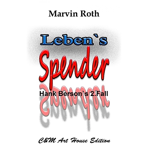 Lebens Spender, Marvin Roth