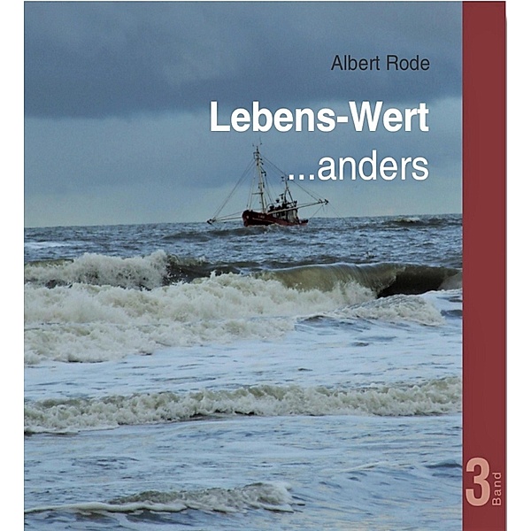 Lebens-Wert ... anders / Lebens-Wert ... anders Bd.3, Albert Rode