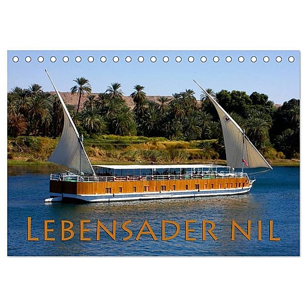 Lebensader Nil (Tischkalender 2024 DIN A5 quer), CALVENDO Monatskalender, Happyroger