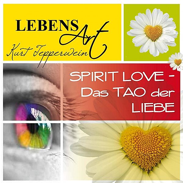Lebensart: Spirit Love (Das Tao der Liebe)