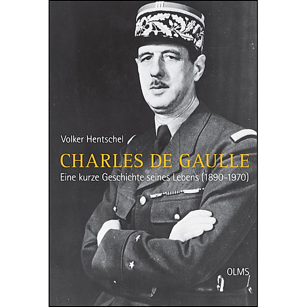 Lebensberichte - Zeitgeschichte / Charles de Gaulle, Volker Hentschel