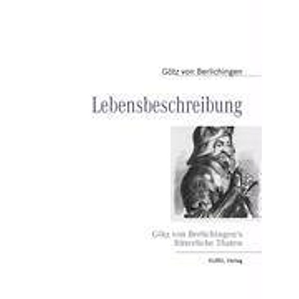 Lebensbeschreibung, Götz von Berlichingen