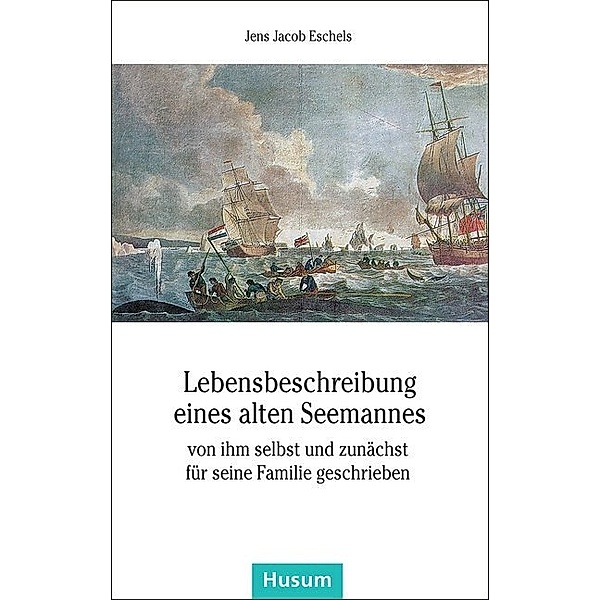 Lebensbeschreibung eines alten Seemannes, Jens J Eschels