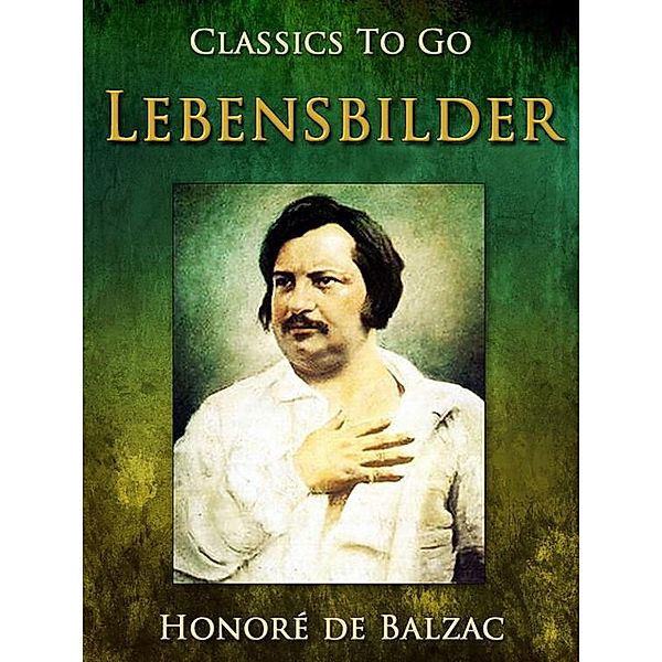 Lebensbilder, Honoré de Balzac