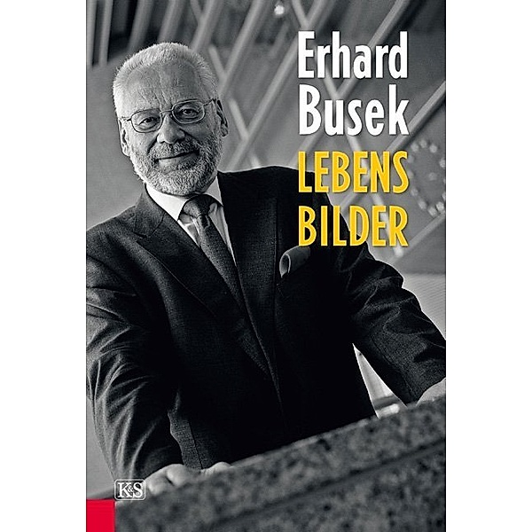 Lebensbilder, Erhard Busek