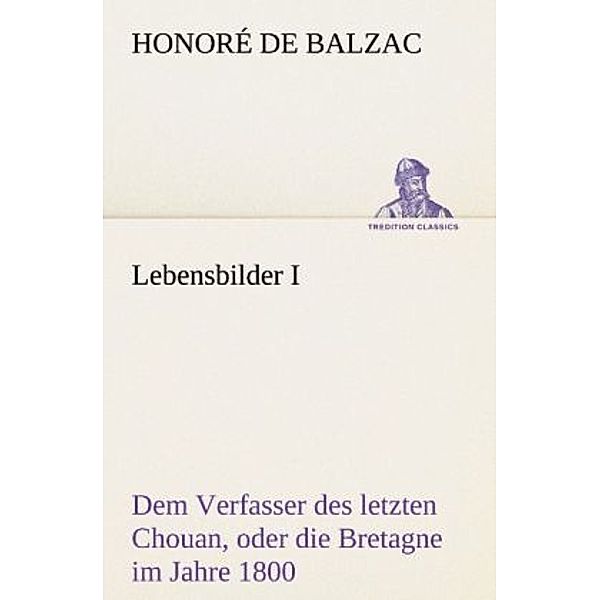 Lebensbilder I, Honoré de Balzac