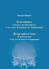 Lebensdaten verdienter Persönlichkeiten in den ersten Jahrzehnten der Röntgenologie - eBook - Gerhard Kütterer,