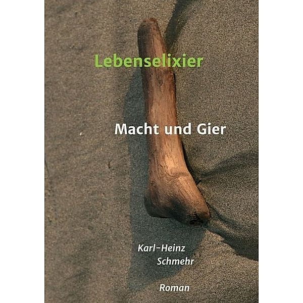 Lebenselixier, Karl-Heinz Schmehr