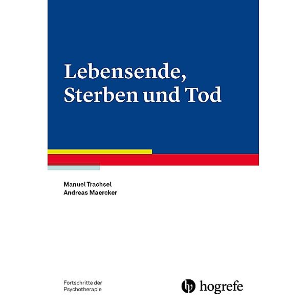 Lebensende, Sterben und Tod, Andreas Maercker, Manuel Trachsel