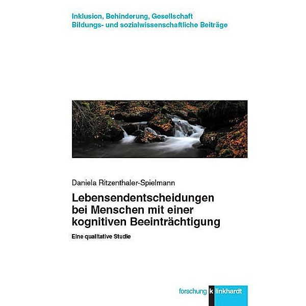 Lebensendentscheidungen bei Menschen mit einer kognitiven Beeinträchtigung, Daniela Ritzenthaler-Spielmann