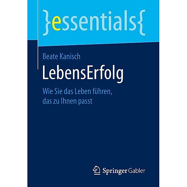 LebensErfolg / essentials, Beate Kanisch