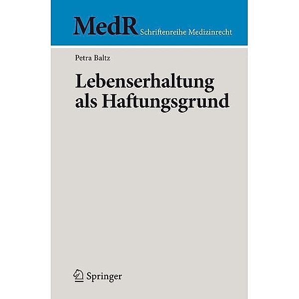 Lebenserhaltung als Haftungsgrund, Petra Baltz