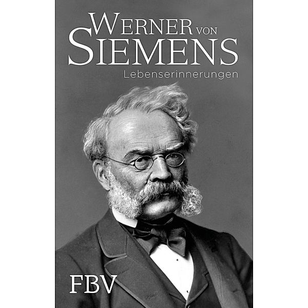 Lebenserinnerungen, Werner von Siemens