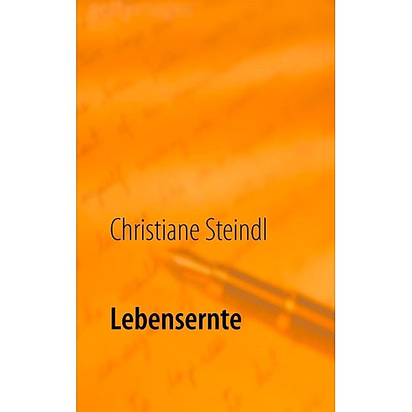 Lebensernte, Christiane Steindl